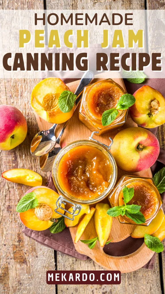 Classic Peach Jam Recipe for Canning
